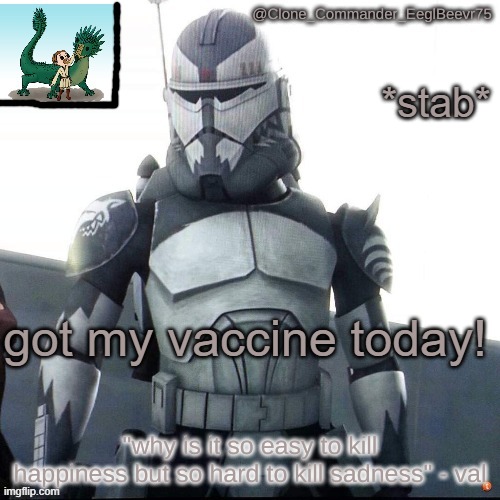 *slides* safe! | *stab*; got my vaccine today! | image tagged in clonecomm's wolfe temp | made w/ Imgflip meme maker