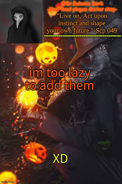 Bubonics Happy Temp! | im too lazy to add them XD | image tagged in bubonics happy temp | made w/ Imgflip meme maker