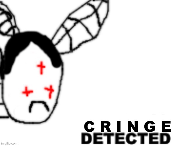 BLANK DETECTED | C R I N G E | image tagged in blank detected | made w/ Imgflip meme maker