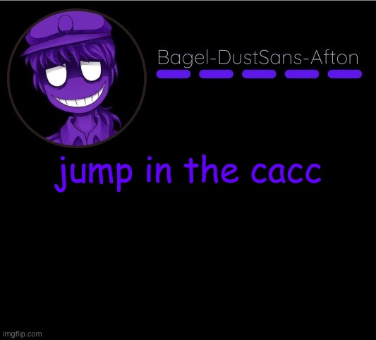 :/ | jump in the cacc | image tagged in announcement thing 12 | made w/ Imgflip meme maker