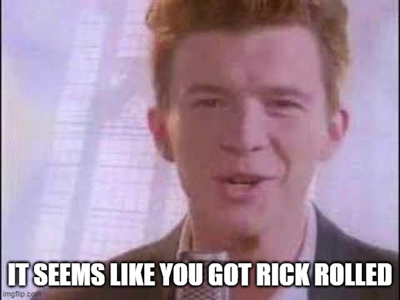 Image tagged in rickrolling,say goodbye,google maps,rick  rolled,island,funny memes - Imgflip