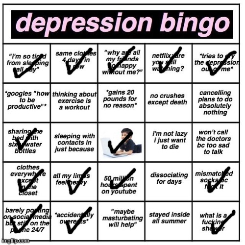 Bingo yaaay | image tagged in depression bingo | made w/ Imgflip meme maker