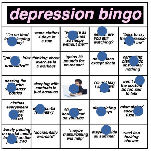 Depression bingo | image tagged in depression bingo | made w/ Imgflip meme maker