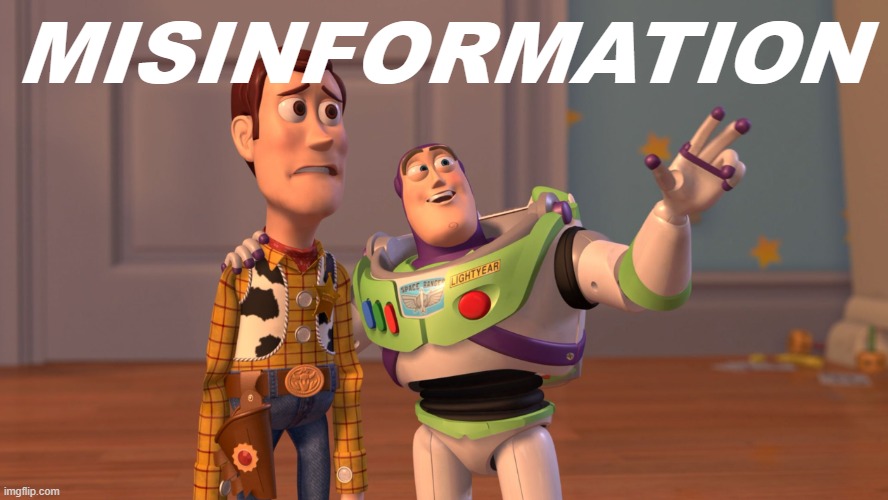 Been thinking a lot about this topic lately. What is misinformation, exactly? And how should we respond to it? | MISINFORMATION | image tagged in x x everywhere | made w/ Imgflip meme maker
