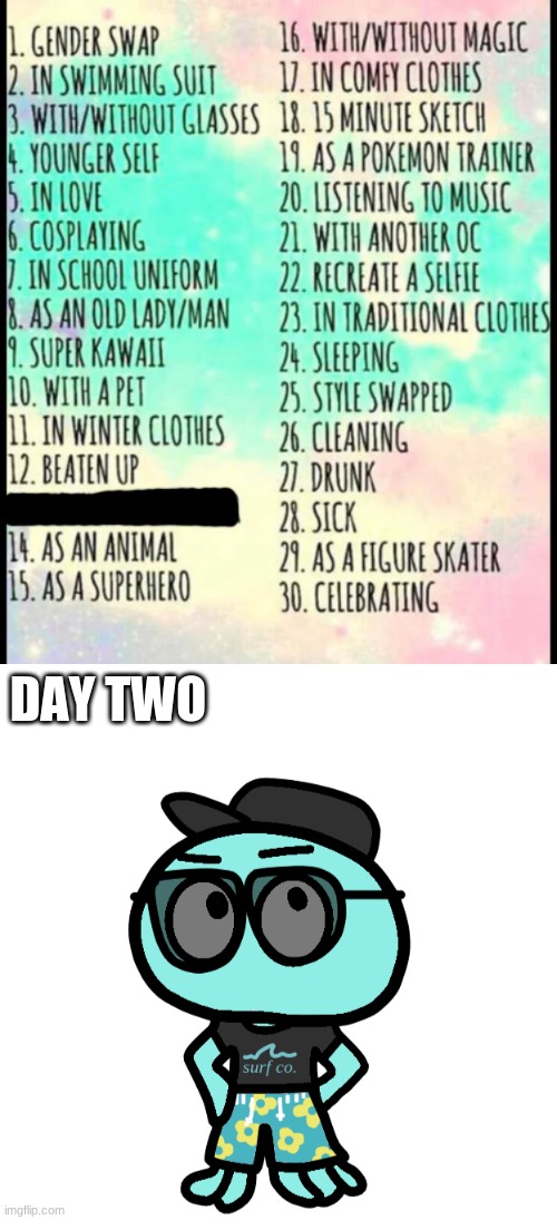 29 day OC challenge: Day 2 | DAY TWO | image tagged in 29 day oc challenge | made w/ Imgflip meme maker