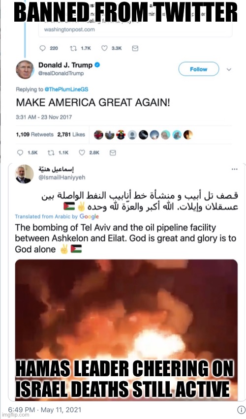 It is what it is....I guess | BANNED FROM TWITTER; HAMAS LEADER CHEERING ON ISRAEL DEATHS STILL ACTIVE | image tagged in donald trump | made w/ Imgflip meme maker