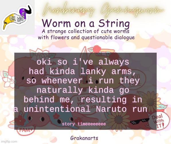 Random fact | oki so i've always had kinda lanky arms, so whenever i run they naturally kinda go behind me, resulting in a unintentional Naruto run; story timeeeeeeee | made w/ Imgflip meme maker