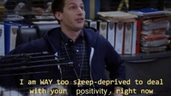 High Quality too sleep deprived for positivity Blank Meme Template