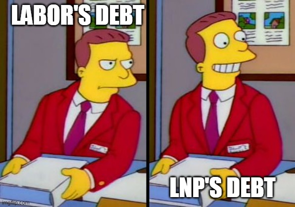 Labor vs Liberal Debt | LABOR'S DEBT; LNP'S DEBT | image tagged in simpsons truth lionel hutz | made w/ Imgflip meme maker