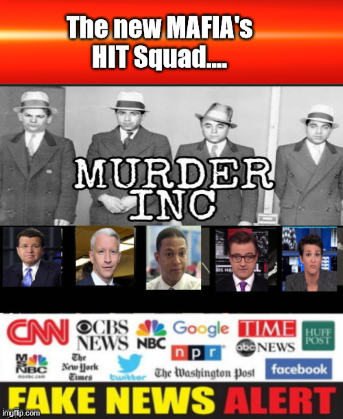 The Democrat Mafia HIT Squad....Murder by Media, INC | The new MAFIA's HIT Squad.... | image tagged in murder inc,soros mafia,mafia,democrat party,communists | made w/ Imgflip meme maker