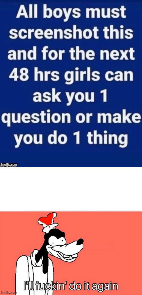 hehehehe | image tagged in i'll do it again | made w/ Imgflip meme maker