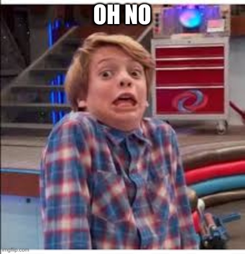 Henry Danger Fearedboi | OH NO | image tagged in henry danger fearedboi | made w/ Imgflip meme maker