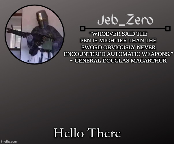 Jeb_Zeros Announcement template | Hello There | image tagged in jeb_zeros announcement template | made w/ Imgflip meme maker