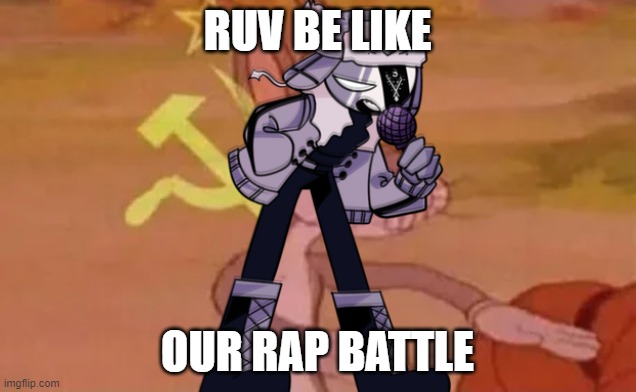 Bugs bunny communist | RUV BE LIKE; OUR RAP BATTLE | image tagged in bugs bunny communist | made w/ Imgflip meme maker