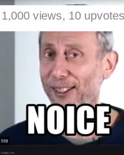 Very Satisfying | image tagged in noice,memes,funny,micheal rosen,satisfying | made w/ Imgflip meme maker