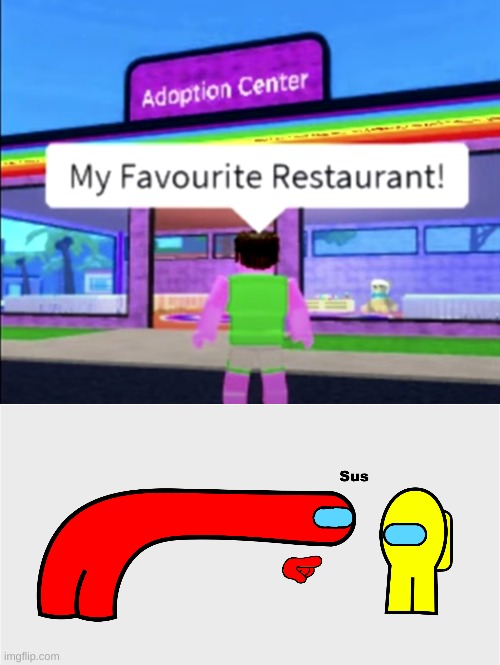 roblox these days... | image tagged in among us sus,roblox,adoption,restaurant,you are a nerd because ur reading these tags | made w/ Imgflip meme maker