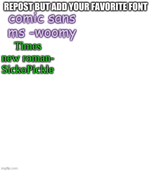 Times new roman- SickoPickle | made w/ Imgflip meme maker