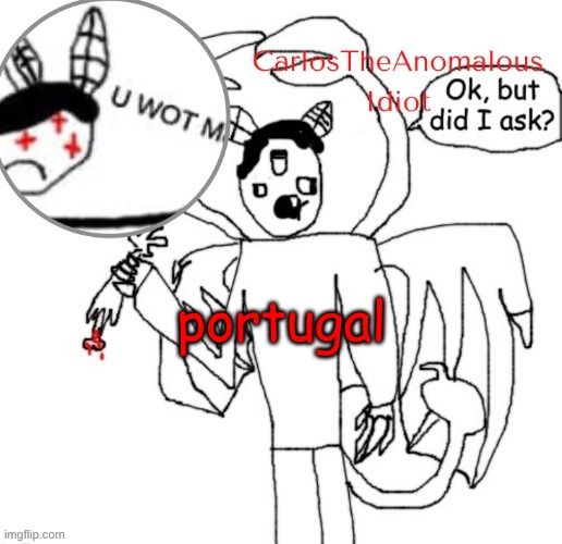 CarlosTheAnomalousIdiot announcement template (thanks Suga :D | portugal | made w/ Imgflip meme maker