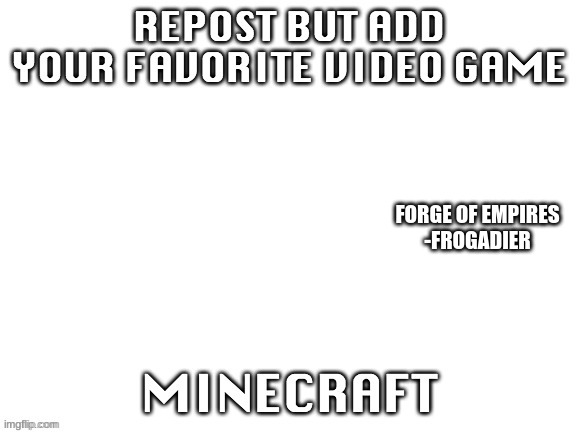 :/ | FORGE OF EMPIRES
-FROGADIER | made w/ Imgflip meme maker