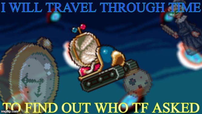 I will travel through time | image tagged in i will travel through time | made w/ Imgflip meme maker