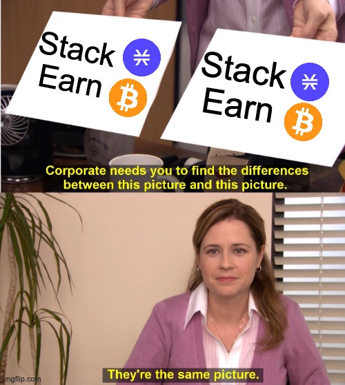 Pam Stacks | Stack
Earn; Stack
Earn | image tagged in memes,they're the same picture,cryptocurrency,crypto,bitcoin,blockchain | made w/ Imgflip meme maker