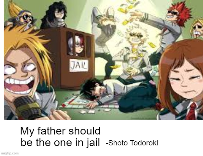game night. | My father should be the one in jail; -Shoto Todoroki | image tagged in game | made w/ Imgflip meme maker