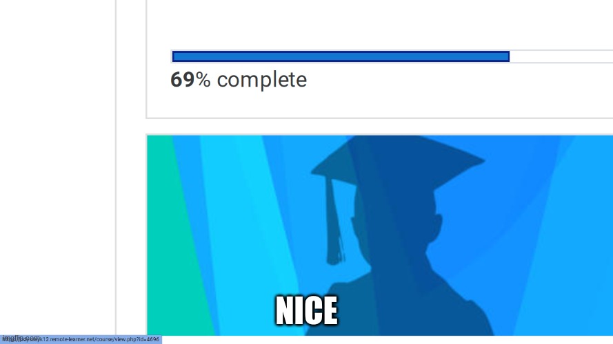 n i c e | NICE | image tagged in nice,69,memes,school | made w/ Imgflip meme maker