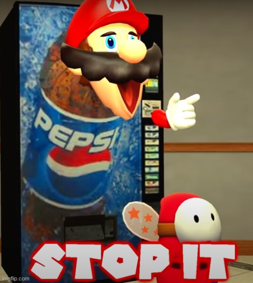 when my sister wont stop asking me to play with her | image tagged in mario vending | made w/ Imgflip meme maker