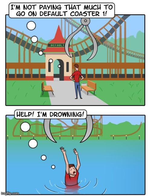 Default coaster | image tagged in rollercoaster,roller coaster,comics/cartoons,comics,comic | made w/ Imgflip meme maker