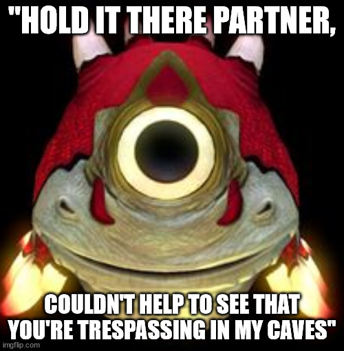 Crashfish |  "HOLD IT THERE PARTNER, COULDN'T HELP TO SEE THAT YOU'RE TRESPASSING IN MY CAVES" | image tagged in crashfish es,subnautica | made w/ Imgflip meme maker
