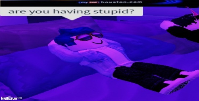 Why am I have stupid? #roblox #memes #fyp #robloxmemes #help