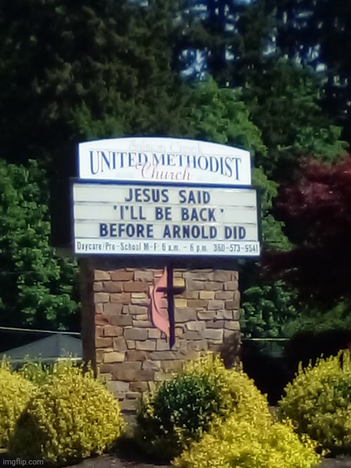 Saw this on my way to Safeway | image tagged in funny signs,arnold schwarzenegger,jesus christ | made w/ Imgflip meme maker