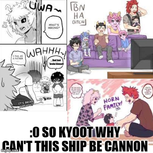 Dad Just broke himself; :0 SO KYOOT WHY CAN'T THIS SHIP BE CANNON | made w/ Imgflip meme maker