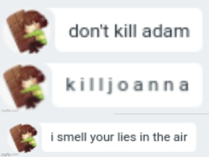 random screenshots of me saying stuff | made w/ Imgflip meme maker