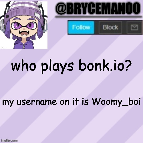 BrycemanOO announcement temple | who plays bonk.io? my username on it is Woomy_boi | image tagged in brycemanoo announcement temple | made w/ Imgflip meme maker