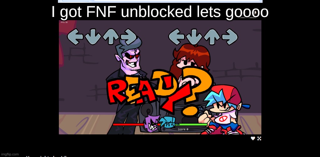 I got FNF unblocked lets goooo | made w/ Imgflip meme maker