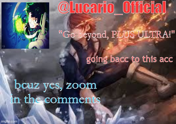 and title lol https://zoom.us/wc/95228184251/start | going bacc to this acc; bcuz yes, zoom in the comments | made w/ Imgflip meme maker