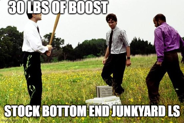 Office Space Printer | 30 LBS OF BOOST; STOCK BOTTOM END JUNKYARD LS | image tagged in office space printer | made w/ Imgflip meme maker