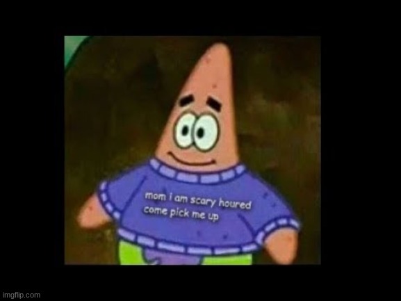 im scared | image tagged in im scared | made w/ Imgflip meme maker