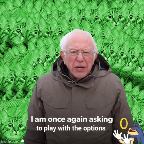 Bernie I Am Once Again Asking sticker | to play with the options | image tagged in bernie i am once again asking sticker | made w/ Imgflip meme maker