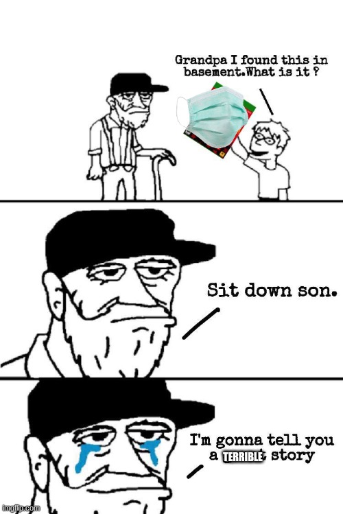 Sit Down Son | TERRIBLE | image tagged in sit down son | made w/ Imgflip meme maker
