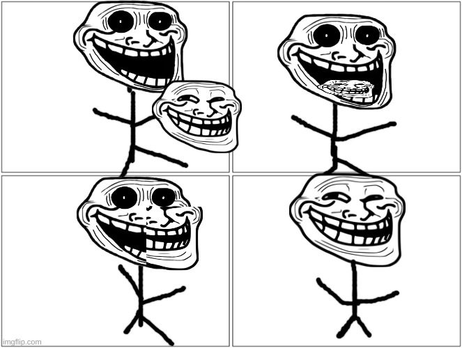 trollge part 6: trollface | image tagged in memes,blank comic panel 2x2 | made w/ Imgflip meme maker