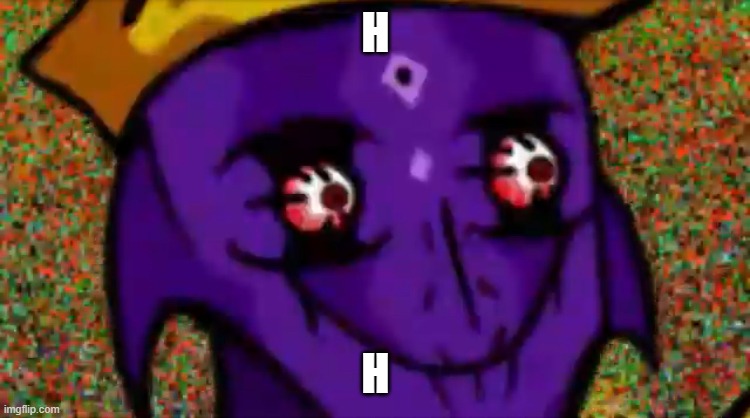 Starecrown Stare | H; H | image tagged in starecrown stare | made w/ Imgflip meme maker