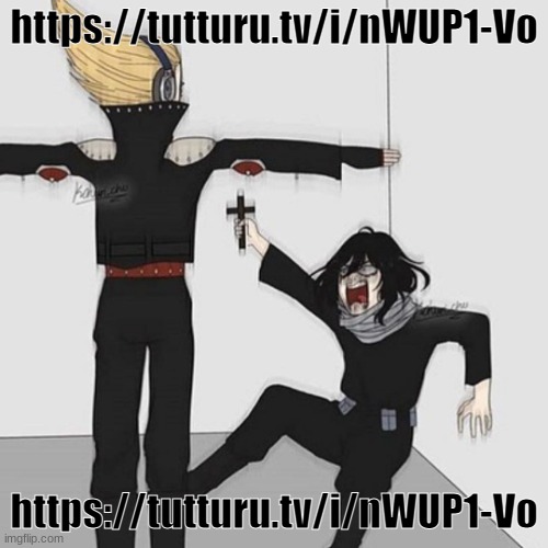 https://tutturu.tv/i/nWUP1-Vo | https://tutturu.tv/i/nWUP1-Vo; https://tutturu.tv/i/nWUP1-Vo | image tagged in aizawa has jesus | made w/ Imgflip meme maker