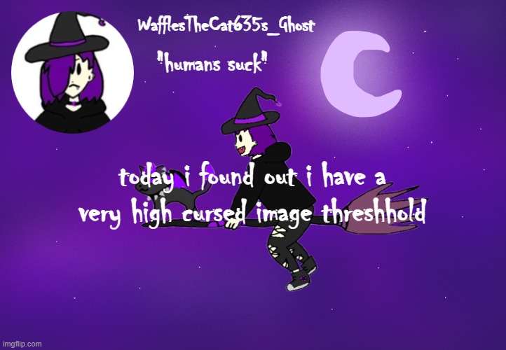 . | today i found out i have a very high cursed image threshhold | made w/ Imgflip meme maker