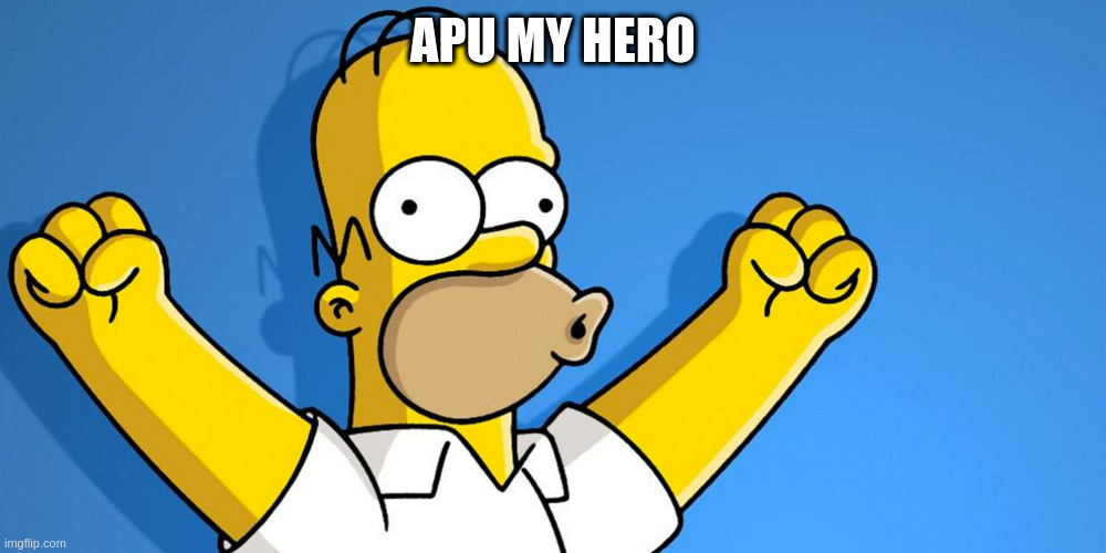 Woo Hoo | APU MY HERO | image tagged in woo hoo | made w/ Imgflip meme maker
