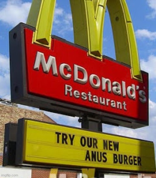 i snaped a pic when i saw this yesterday | image tagged in mcdonalds | made w/ Imgflip meme maker