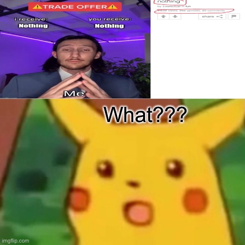 What is this imgflip? | What??? | image tagged in memes,surprised pikachu | made w/ Imgflip meme maker