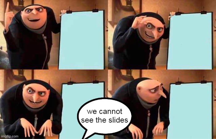 lol | we cannot see the slides | image tagged in memes,gru's plan | made w/ Imgflip meme maker
