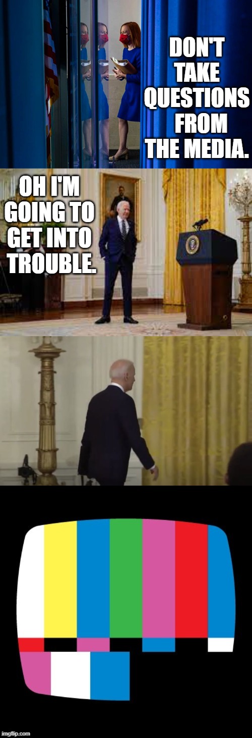 Joe Biden Why Only Scripted Questions? | DON'T TAKE QUESTIONS   FROM THE MEDIA. OH I'M GOING TO GET INTO  TROUBLE. | image tagged in memes,politics,joe biden,no,media,questions | made w/ Imgflip meme maker